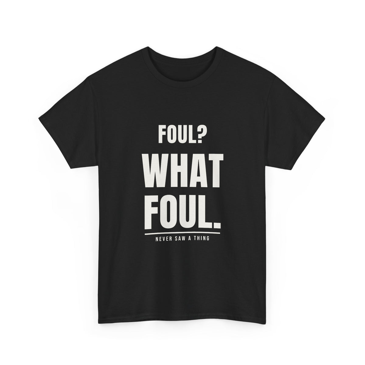 Foul? what foul.
