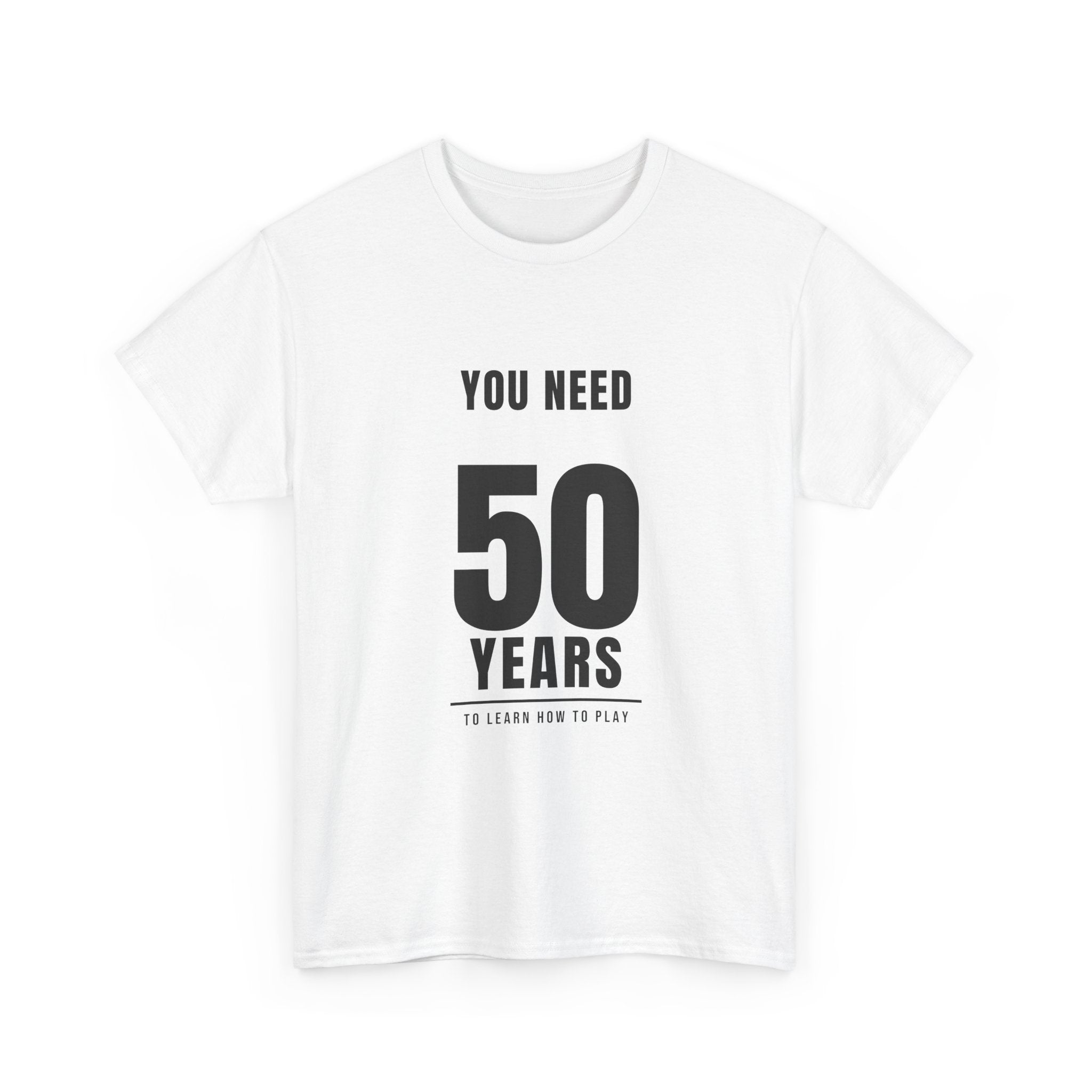 You need 50 years