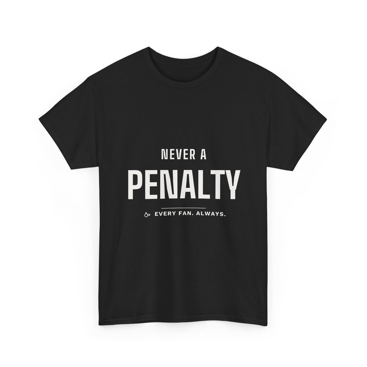 Never a penalty