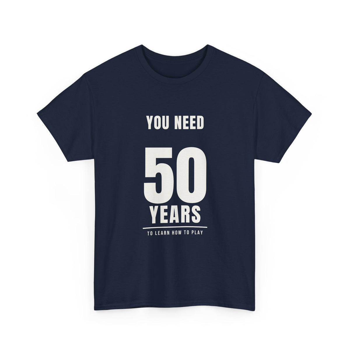 You need 50 years