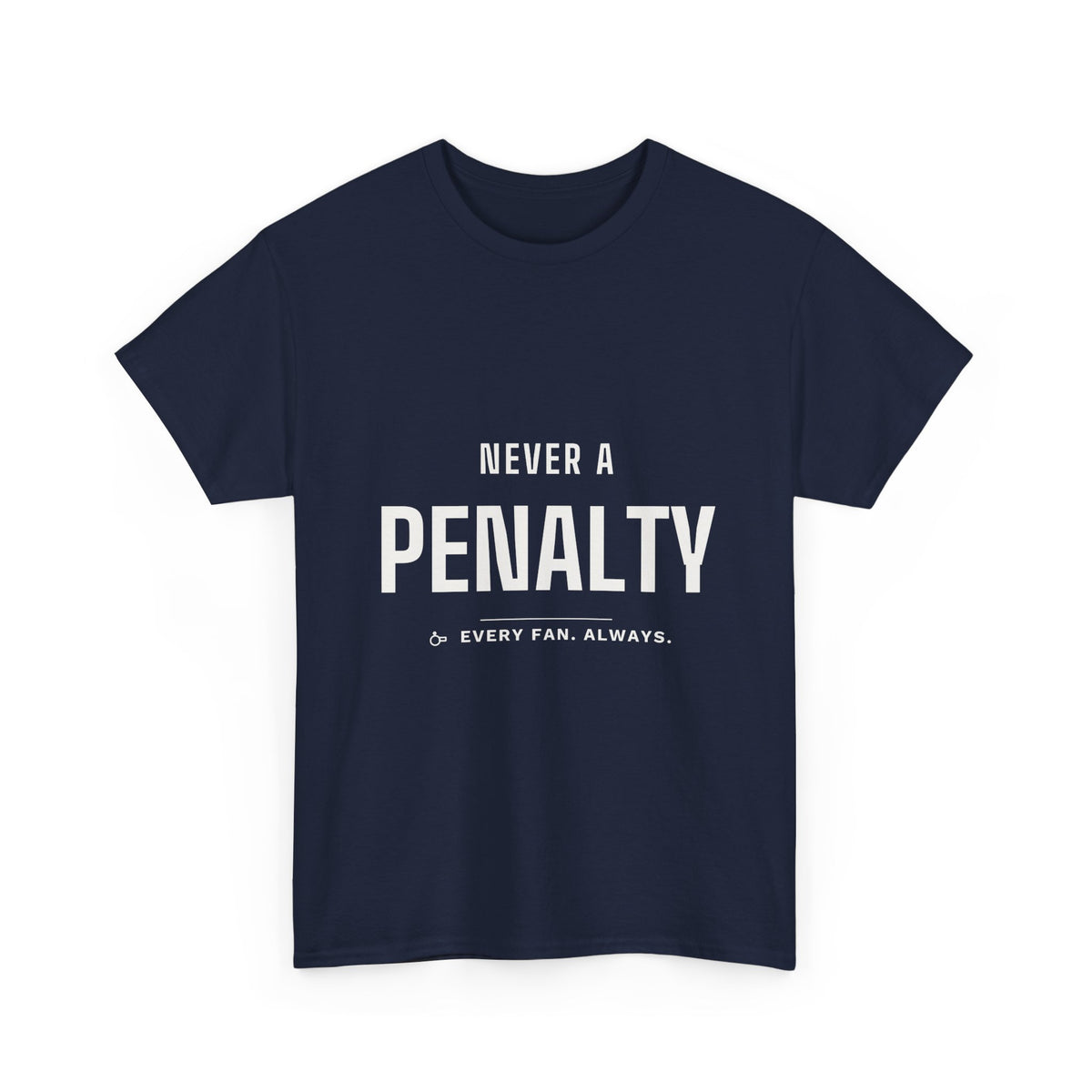 Never a penalty