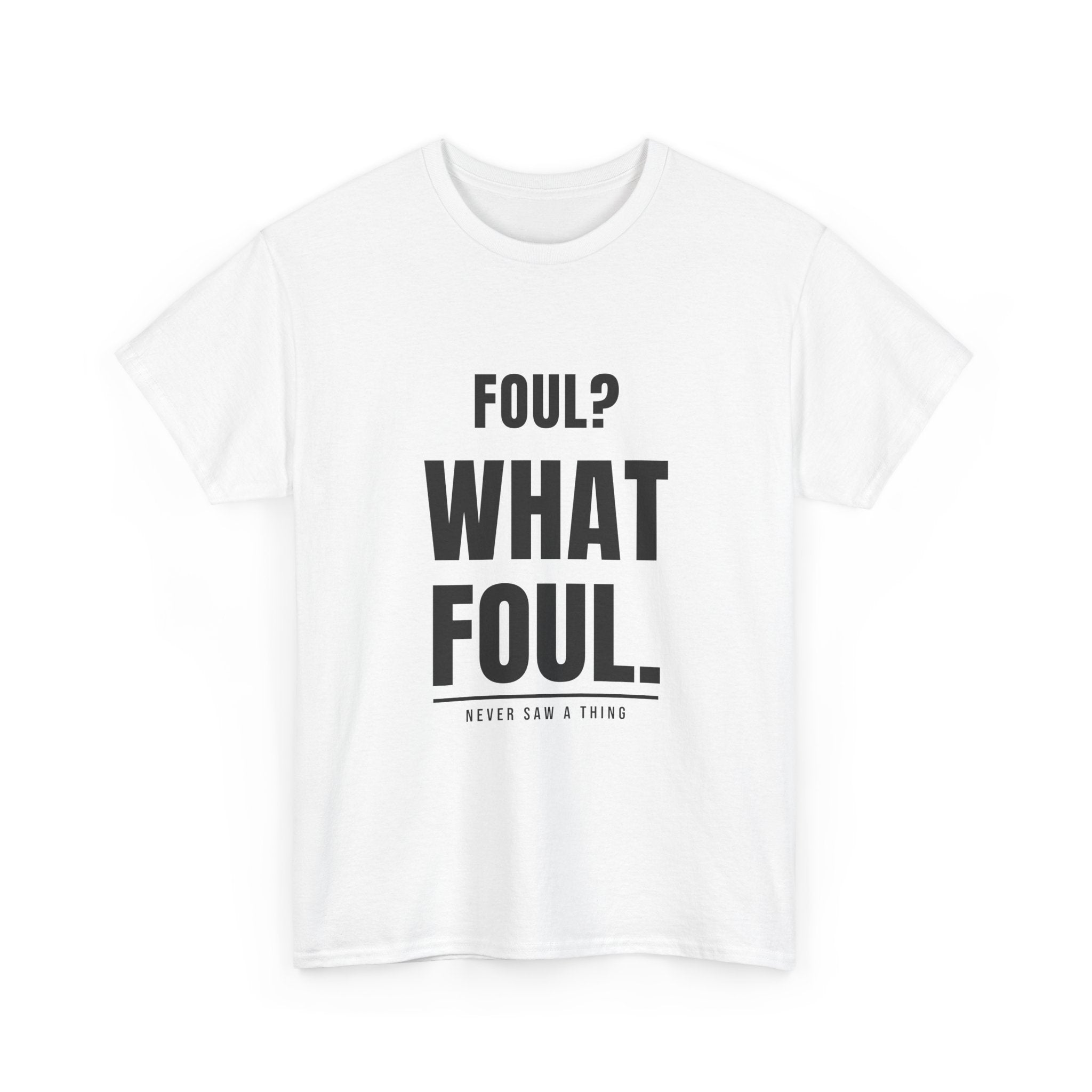 Foul? what foul.